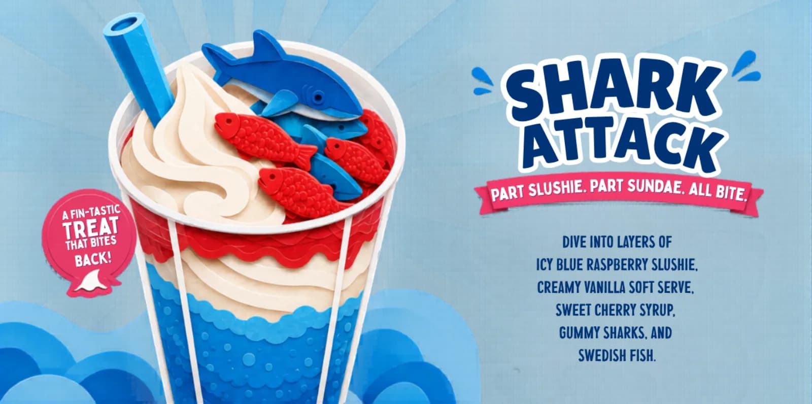 The Shark Attack: a tall cup layered with blue raspberry slushie and vanilla soft serve, topped with gummy sharks and Swedish fish